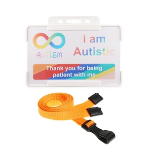 Carte Je suis autiste - Merci d'avoir fait preuve de patience - Porte-badge rigide blanc et cordon orange
