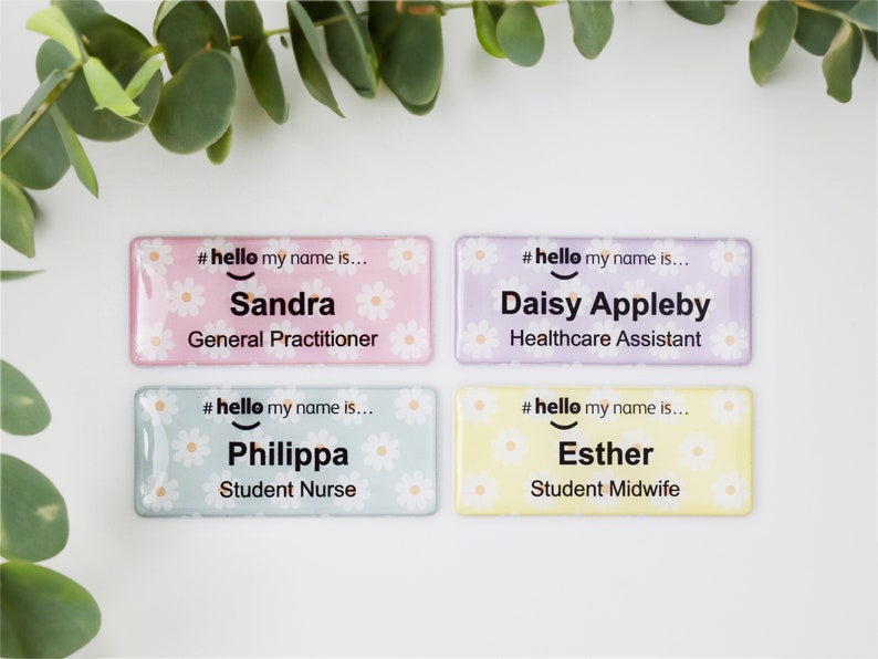 Resin Finish Hello My Name Is Daisy Name Badge Reel Student Nurse Doctor Midwife Hospital NHS Practitioner Nursery school preschool 76x32mm image 1