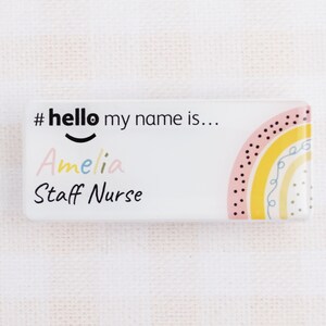 Resin Finish Hello My Name Is Rainbow Name Badge Reel Student Nurse Doctor Midwife Hospital NHS Practitioner Nursery school preschool image 5