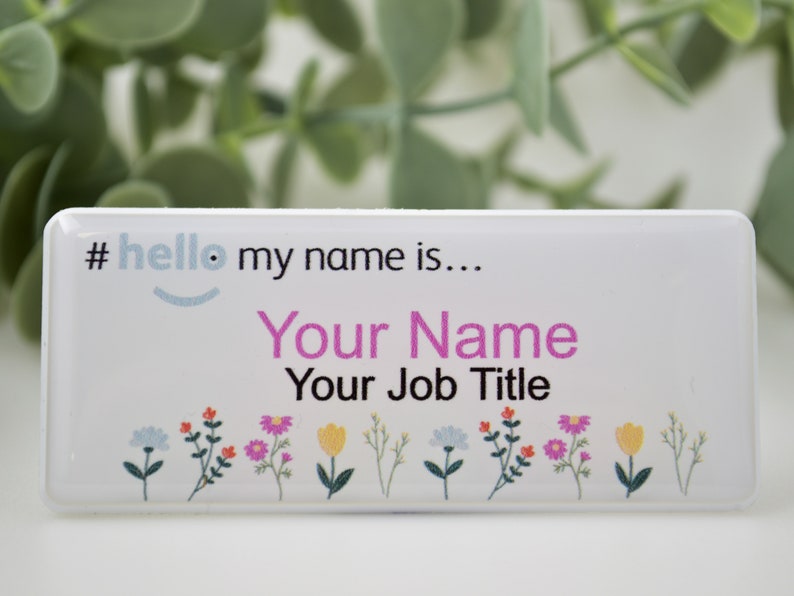 Personalised Hello My Name is Flowers Border Design Name Badge Resin Finish Premium Custom Durable Various Fasteners 76 x 32mm image 2