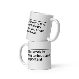 Severance (2 Quotes): &quot;The Work Is Mysterious and Important&quot; White Glossy Coffee/Tea Mug