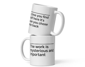Severance (2 Quotes): &quot;The Work Is Mysterious and Important&quot; White Glossy Coffee/Tea Mug