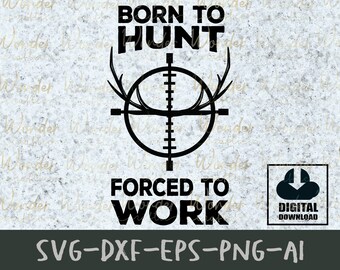 Free Born To Hunt Svg