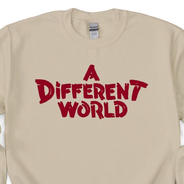 A Different World Sweatshirt, Autism Sweatshirt, 90s Sweatshirt, Autism Shirt, 90s shirt, Black College Sweatshirt, Black Lives Matter Shirt