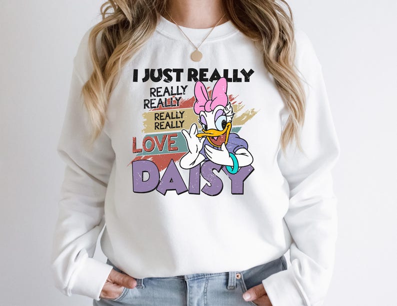 Daisy Duck Sweatshirt, I Just Really Really Love Daisy Tee, Disney All Characters  Crewneck, Disneyland Family Trip, Disney world Lover Gift