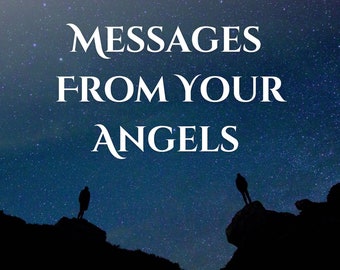 Channeled Messages from your Angles/Higher Self SAME DAY Options, Read Description! ©