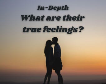 Detailed Tarot Love Reading: Their True Feelings
