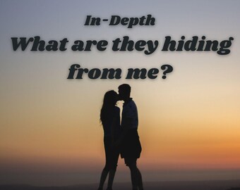 What Are They Hiding From Me? In-Depth VERY DETAILED Relationship Tarot Love Reading