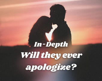 Will They Ever Apologize? VERY DETAILED Relationship Tarot Reading