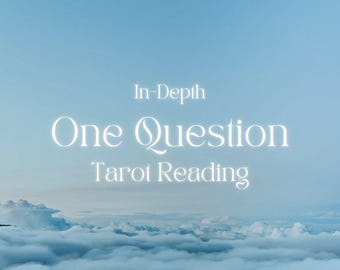 One Question Detailed Tarot Love Reading
