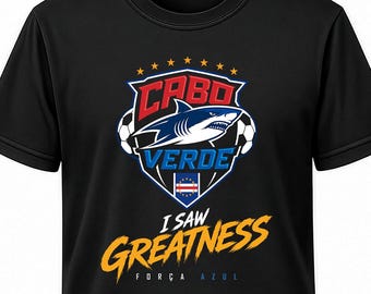 Cape Verde -  I Saw Greatness - 2026 T-Shirt – National Soccer Tee