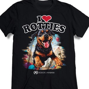 I Love Rotties T-Shirt - (Doggie & Pawbana brand) Rottweiler Shirt - Comfortable Dog Shirts - Clothing for Men and Women
