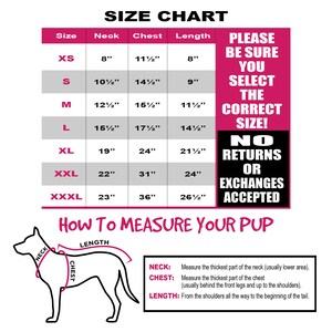May include: A size chart for pet apparel, featuring measurements for neck, chest, and length in inches. Includes a diagram illustrating how to measure a dog. Text advises to select the correct size and states no returns or exchanges are accepted.