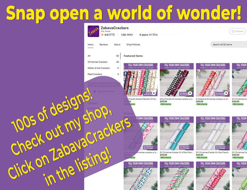 May include: Screenshot of an Etsy shop, ZabavaCrackers, selling DIY Christmas cracker kits. The image includes text that says "Snap open a world of wonder!" and "100s of designs! Check out my shop, Click on ZabavaCrackers in the listing!"