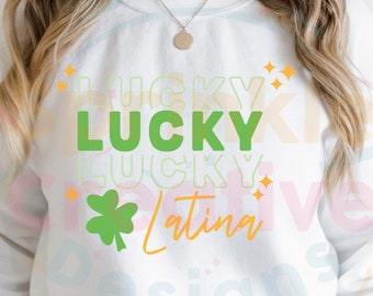 Lucky SVG, Lucky charm SVG, Latina svg, st patricks day svg, st patricks day png, st patricks day sweatshirt, st patricks svg, latina shirt
