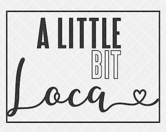 Loca Svg - Latina Svg - loca latina SVG - Hispanic Svg - Spanish Svg - Spanish Svg cut file - SIlhouette svg File - Cricut Svg File
