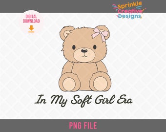 In My Soft Girl Era PNG File, Coquette PNG, Coquette bows, pink bow, girly era, Coquette Trend Design, coquette top png, Coquette teddy bear