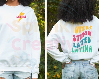 Overstimulated - Overstimulated Latina - Mexican SVG - Latina - Latina svg - Latina shirts - Mexico svg - Latina shirt - afro woman svg