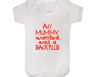 All Mummy Wanted Was A Backrub Babygrow