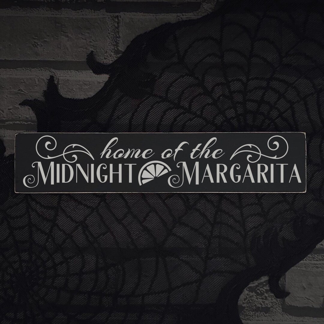 Practical Magic Inspired, Home of the Midnight Margarita 12 Accent Sign