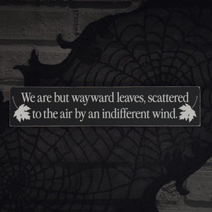 Over The Garden Wall Wayward Leaves Wirt Quote 12” Accent Sign.