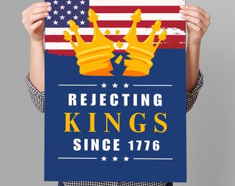 Rejecting Kings Since 1776 Protest Sign PRINTABLE, Anti-Trump Protest Poster Sign For March, Digital Download, Political Activist Rally Sign