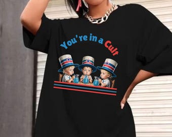 You're In A Cult PNG, Funny Maga Anti-Trump Shirt Png, Womens Rights Png, Anti MAGA Fascism Png, Sublimation Designs, Digital Download, Dtf