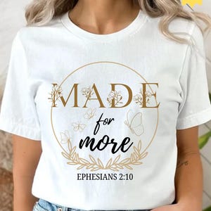 Made For More Ephesians 2:10 Foral PNG, Christian Bible Verse Png, Jesus Quote Png, Religious Mom Png, Christian Song Lyrics, Gift.