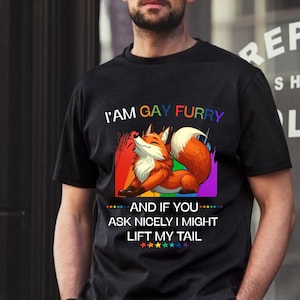 Gay Furry Pride T-Shirt Funny LGBTQ Shirt I&#39;m a Gay Furry Tee Rainbow Fox Furry Shirt Cute Pride Gift for Furry Fans and Gay funny shirt