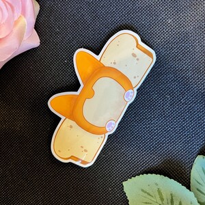 Bread Corgi Butt Vinyl Sticker | Cute Kawaii Dog Laptop Sticker Waterbottle Sticker