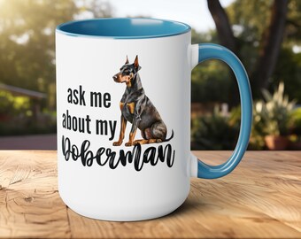 Doberman Pinscher Mug, Dobie Dog Mom Gift, Doberman Coffee Cup, Dog Dad Mug, Doberman Present, New Puppy Gift, Dog Lover Mug, Dog Mom Gift