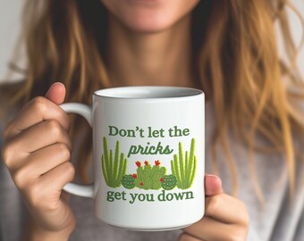 Cactus Mug Funny Gift for Cactus Lover Coffee Mug for Plant Lover Present Gardening Gift Funny Plant Mom Birthday Gift for Gardener Cup