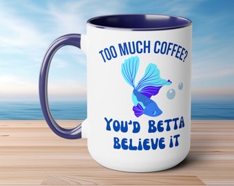 Betta Fish Coffee Mug, Funny Gift for Betta Lovers, Siamese Fighting Fish Coffee Cup, Coffee Lover Gift, Betta Mom Present, Betta Dad Gift