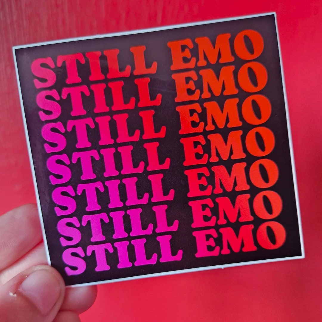 Still Emo - Emo Glossy Vinyl Sticker - Etsy
