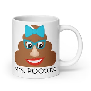 Mrs. POOtato Poomoji Mug, Funny Mug, Gag Gift, Mom Gift, Sister Gift, Grandma Gift, Girlfriend Gift, Poop Humor, Poop Emoji