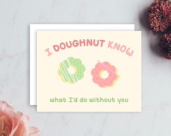 Doughnut Know What I’d Do Without You Mochi Donut Greeting Card | Cute Funny Pun Asian Food | Best Friend Anniversary Mother Valentine’s Day