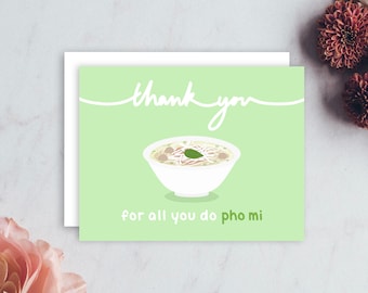 Thank You For All You Do Pho Mi Vietnamese Noodle Soup Greeting Card | Cute Funny Pun Asian Food | Teacher Appreciation Mother Valentines