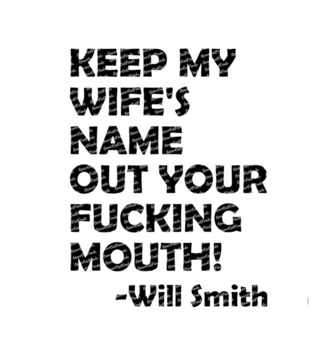 Keep My Wife's Name Out Your Mouth Digital File Will Smith Slap SVG PNG