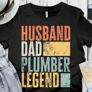 Husband Dad Plumber Legend, Plumber Dad Men&#39;s Gifts for Him, Plumber Dad T-Shirt, Plumber Dad Sweatshirt, Plumber Dad Hoodie