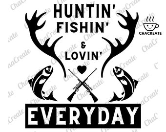 Download Huntin Fishin Lovin Etsy