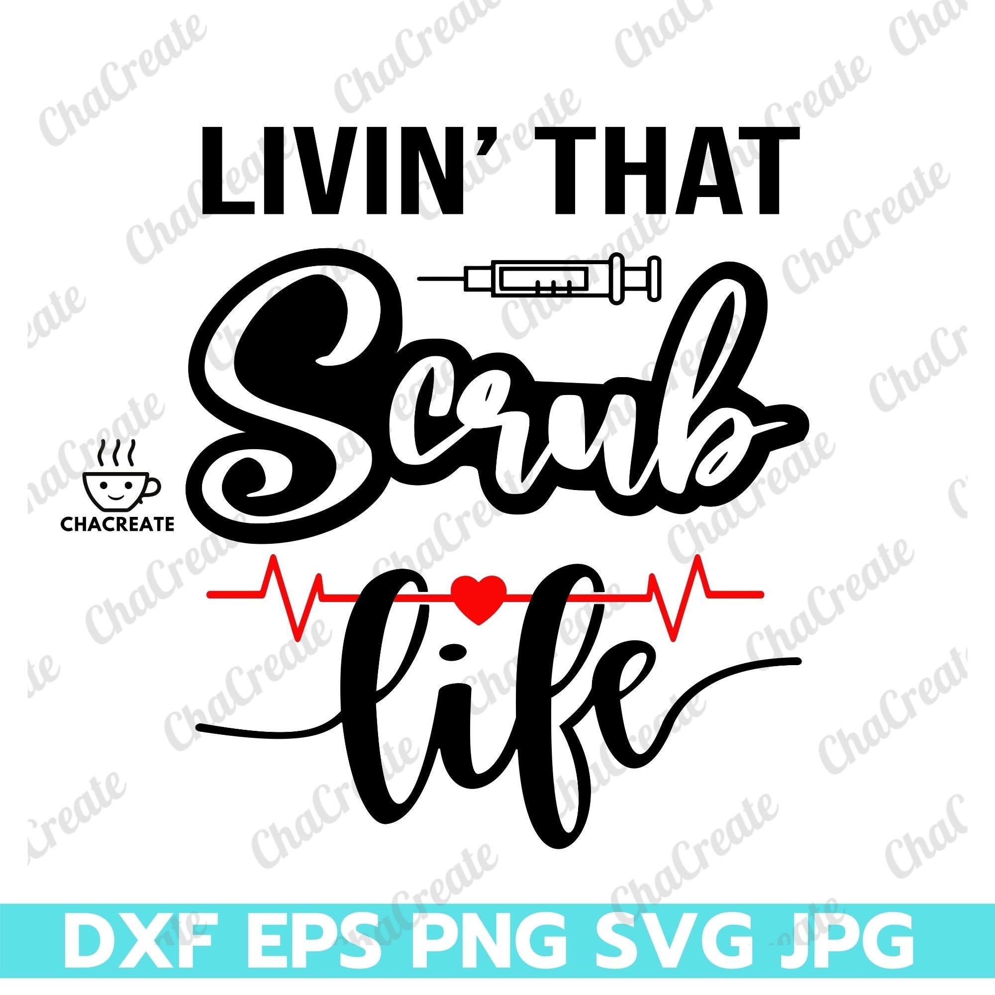 Livin That Scrub Life svg nurse life svg stethoscope Etsy