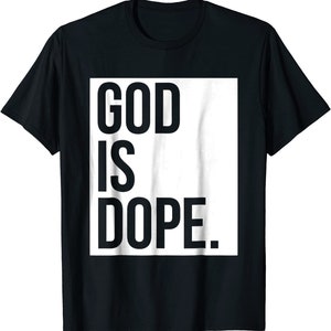 God is dope svg cut file, instant download faith clipart, religious Christian printable sign, Church shirt print