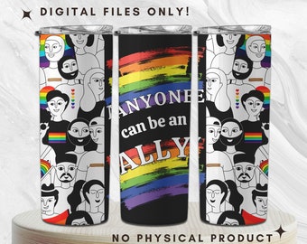 Anyone can be an ally Tumbler Wrap Png, Pride Supporter, Supporting LGBTQ, Pride Month, 20oz Skinny Tumbler Sublimation Designs Downloads