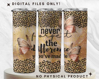 Never Forget The Difference You've Made, Retired Tumbler Wraps Designs, Retirement Sublimation Tumbler Wrap PNG, Retirements Gifts For Women