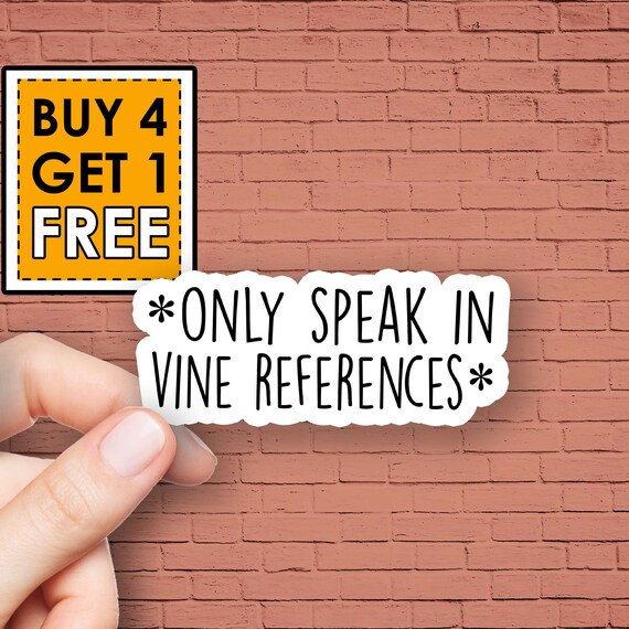 Vine References Sticker Saying Sticker Gossip Funny Stickers Etsy