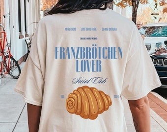 Franzbrötchen lover social club oversized Shirt Retro breakfast lover T-Shirt food mothers gift 90s graphic Tee wellness back print Y2K