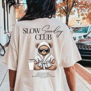 Slow Sunday Club funny teddy bear oversized Shirt Retro coffee lover Y2K T-Shirt vintage bathrobe gift 90s graphic TShirt back print hipster