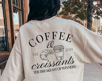 Coffee & croissants the breakfast of winners Retro Sweatshirt breakfast lover Y2K Sweater food mothers day gift 90s graphic student wellness