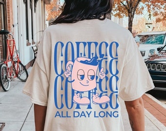 Coffee all day long oversized Shirt Retro coffee lover T-Shirt food mothers day gift 90s graphic TShirt wellness back print breakfast tee