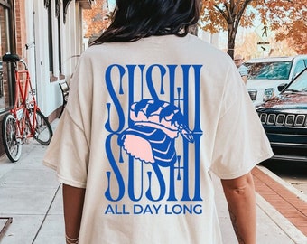 Sushi all day long Shirt Retro Nigiri japanese food lover T-Shirt Retro back print 90s T-Shirt vintage gift japanese art print graphic tee